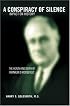 A Conspiracy of Silence: The Health and Death of Franklin D. Roosevelt