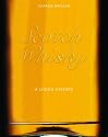 Scotch Whisky: A Liquid History