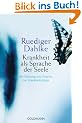 Krankheit als Sprache der Seele: Be-Deutung und Chance der Krankheitsbilder