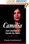 Camelia: Save Yourself by Telling the Truth - A Memoir of Iran