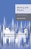 Working with trauma : systematic approaches