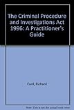 The Criminal Procedure and Investigations Act 1996