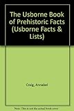The Usborne book of prehistoric facts