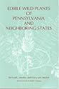 Edible Wild Plants of Pennsylvania and Neighboring States
