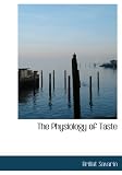 The Physiology Of Taste