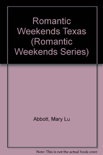 romantic weekends texas romantic weekends series