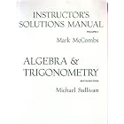 Instructor's Solutions Manual Vol 1, to Algebra and Trigonometry 6th Edition (Volume 1) by  Mark McCombs and Michael Sullivan