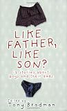 Like Father, Like Son?: 12 Stories About Boys and Their Dads