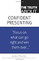 The Truth About Confident Presenting