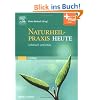 Naturheilpraxis Heute: Lehrbuch und Atlas - mit Zugang zum Elsevier-Portal Naturheilpraxis Heute: Lehrbuch und Atlas - mit Zugang zum Elsevier-Portal