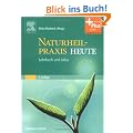 Naturheilpraxis Heute: Lehrbuch und Atlas - mit Zugang zum Elsevier-Portal