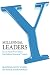Millennial Leaders: Success Stories from Today's Most Brilliant Generation Y Leaders