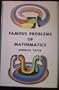 Famous Problems of Mathematics