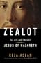 Zealot: The Life and Times of Jesus of Nazareth