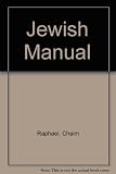 The Jewish manual, or, Practical information in Jewish & modern cookery, with a collection of valuable recipes & hints relating to the toilette