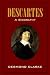 Descartes: A Biography