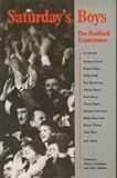 Saturday's boys : the football experience