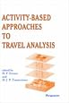 Activity-Based Approaches to Travel Analysis