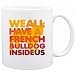 New  We All Have A French Bulldog Inside Us !  Mug Dog
