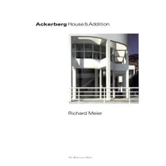 Ackerberg House & Addition: Richard Meier