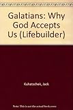 Galatians : why God accepts us : 12 studies for individuals or groups