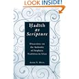 Hadith as Scripture: Discussions on the Authority of Prophetic Traditions in Islam by Aisha Y. Musa