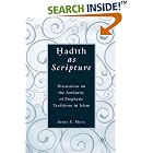 Click here to buy Hadith as Scripture: Discussions on the Authority of Prophetic Traditions in Islam by  Aisha Y. Musa.
