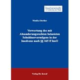 Verwertung des mit Absonderungsrechten belasteten Schuldnerverm�gens in der Insolvenz nach �� 165 ff InsOvon "Monika Oerther"