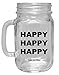 Funny Guy Mugs Happy Happy Happy Mason Drinking Jar