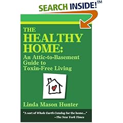 The Healthy Home: An Attic-To-Basement Guide To Toxin-Free Living