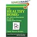 The Healthy Home: An Attic-To-Basement Guide To Toxin-Free Living