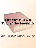 The Sky Pilot, a Tale of the Foothills