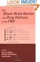 The Blood-Brain Barrier and Drug Delivery to the CNS