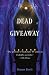  : Dead Giveaway