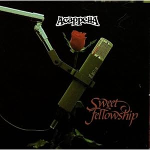 Acappella - Sweet Fellowship 1984