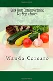 Quick Tips to Container Gardening: Easy Steps to Success Quick Tips to Container Gardening: Easy Steps to Success