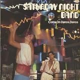 SATURDAY NIGHT BAND / COME ON DANCE, DANCE