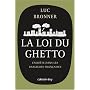 La Loi du ghetto - Prix lyc�en 2011 du Livre de Sc&hellip de Luc Bronner
