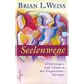 Seelenwege: Erfahrungen und Chancen der Progressions-Therapie