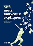 365 mots nouveaux expliqu�s