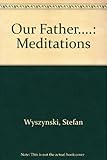 'Our Father _ ' : meditations