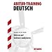 Abitur-Training Deutsch: Abitur-Training  Er�rtern und Sachtexte analysieren: Aufgaben mit L�sungen