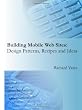 Building Mobile Web Sites:  Design Patterns, Recipes and Ideas
