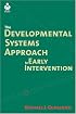 The Developmental Systems Approach To Early Intervention (International Issues in Early Intervention)