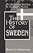 The History of Sweden (The Greenwood Histories of the Modern Nations)