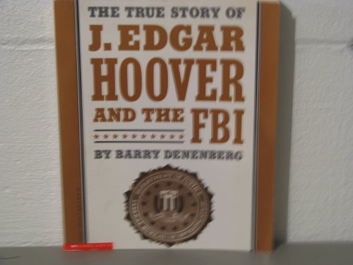 The True Story of J. Edgar Hoover and the FBI