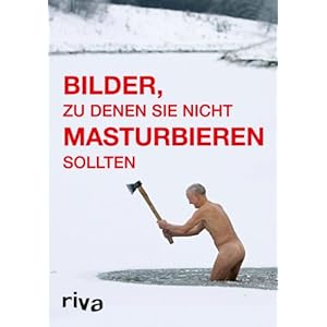 Bilder, zu denen Sie nicht masturbieren sollten