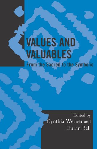 Values and Valuables: From the Sacred to the Symbolic (Society for Economic Anthropology Monograph Series)