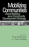 Mobilizing communities : asset building as a community development strategy