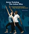 Actor Training the Laban Way: An Integrated Approach to Voice, Speech, and Movement